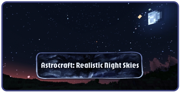 Astrocraft: Realistic Night Skies -     [1.21.4] [1.20.6] [1.20.1]