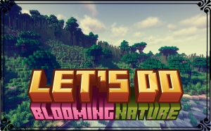 [Let's Do] BloomingNature -    [1.20.1]