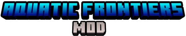 Aquatic Frontiers -      [1.20.6] [1.20.1] [1.19.4] [1.19.2]