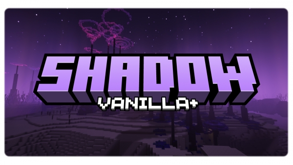 Shadow (Vanilla+) -    [1.19.2]