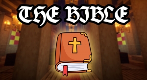 The Bible -     [1.20.1] [1.19.4] [1.18.2] [1.16.5] [1.12.2] [1.7.10]