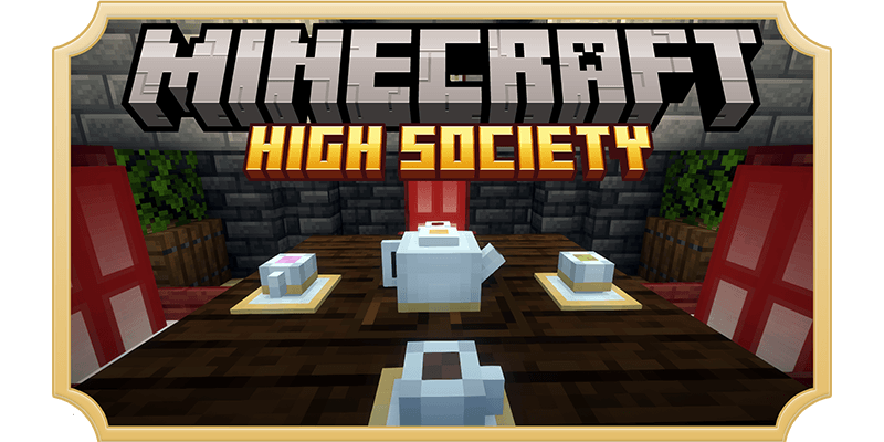 High Society -   [1.20.1]