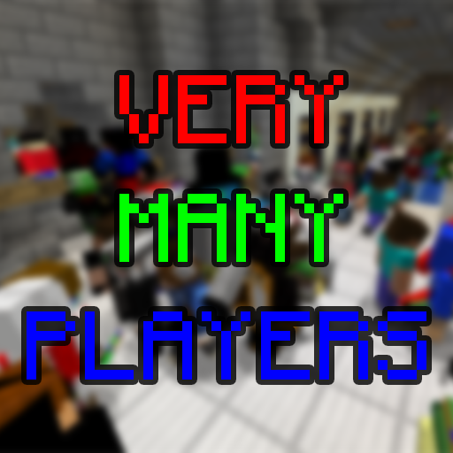 Very Many Players -       [1.21.4] [1.20.6] [1.19.4] [1.18.2]