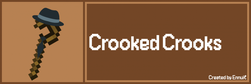 Crooked Crooks -     [1.21.4] [1.16.4]