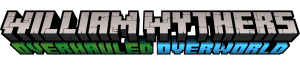 William Wythers' Overhauled Overworld -    [1.21.5] [1.20.6]