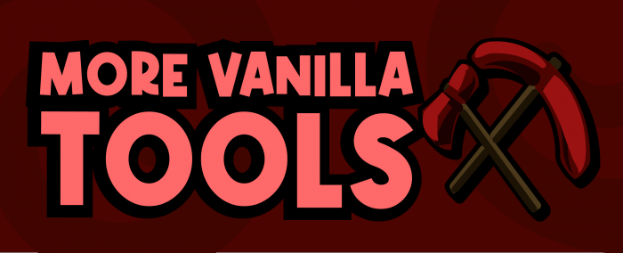 MoreVanillaTools -   [1.21.1] [1.20.1] [1.19.4] [1.18.2] [1.16.5]