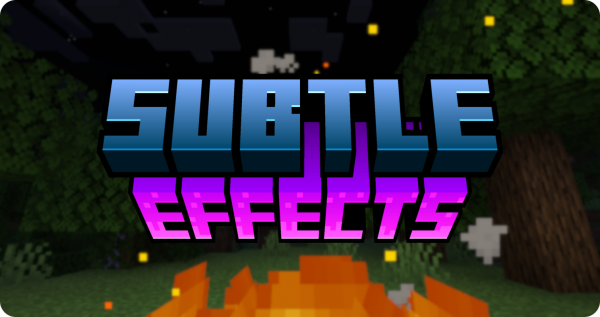 Subtle Effects -    [1.21.4] [1.20.1]