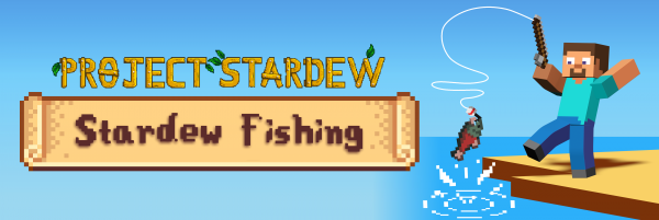 Stardew Fishing -     [1.20.1] [1.19.2]