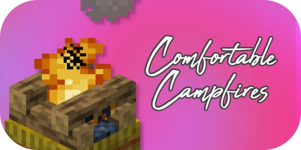 Comfortable Campfires -   [1.21.5] [1.20.1] [1.19.4]