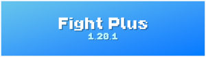 Fight Plus [Forge 1.20.1]