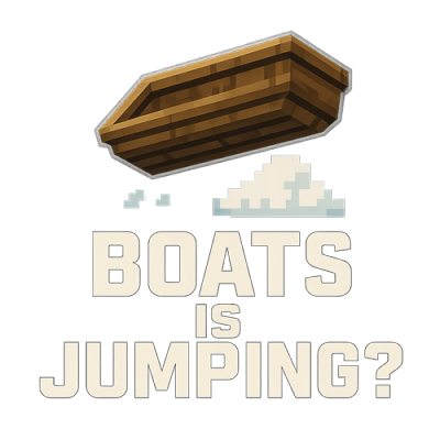 Boats Is Jumping? -    [1.21.1] [1.21]