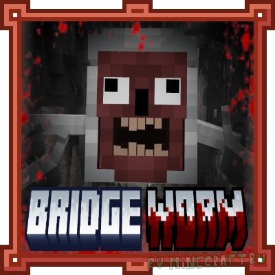 Bridge Worm: Reborn -    [1.20.1] [1.19.4] [1.19.2]