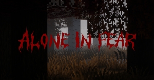 Alone in Fear - �� ���������� ����� �������� ������ [1.19.2] [70 �����]