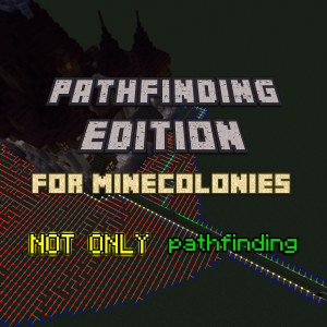 Pathfinding Edition For MineColonies - ���������� ��������� NPC � MineColonies [1.21.1] [1.20.1]