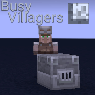 Busy Villagers - - [1.21.10] [1.21.8] [1.21.5] [1.21.4] [1.21.1]