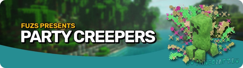 Party Creepers -    [1.21.10] [1.21.8] [1.21.5] [1.21.4] [1.21.1] [1.20.4]