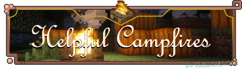 Helpful Campfires -   [1.21.1]