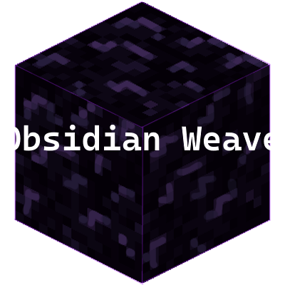 Obsidian Weave [1.20.1] [1.19.2]