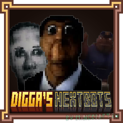 Digga's Nextbots - PNG-��������-������������� [1.20.1] [1.19.4] [1.19.2]