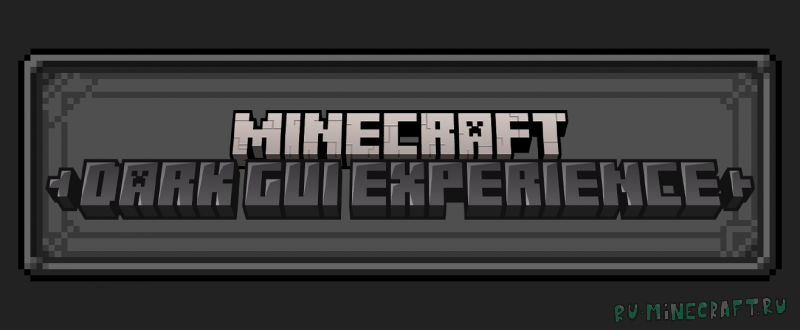 Dark GUI Experience+ - ������ ������� [1.21.11] [1.20.6] [1.19.4] [1.18.2] [16x]