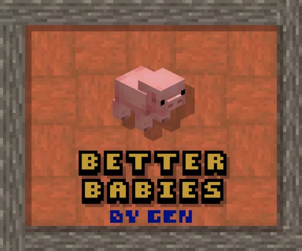 Better Babies - ����� �������� �������� [1.21.11] [1.21.5] [1.20.6]