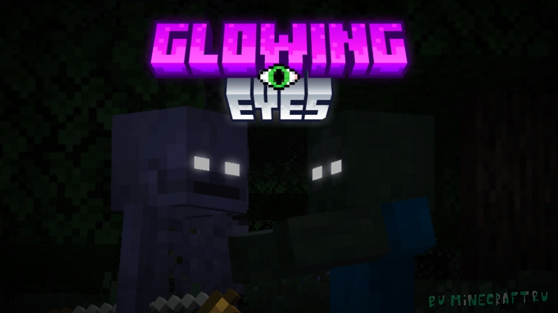 Glowing Eyes - ����� �������� � �������� [1.21.11] [1.20.6] [1.19.4] [1.16.5] [1.12.2] [16x]