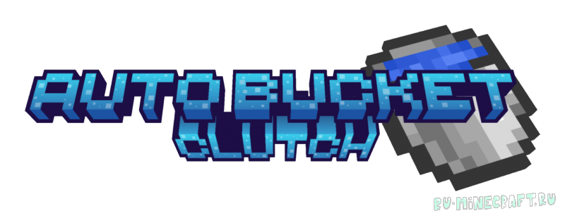 Auto Bucket Clutch - ���� ������������� ����� � ����� ��� ������� [1.21.1]