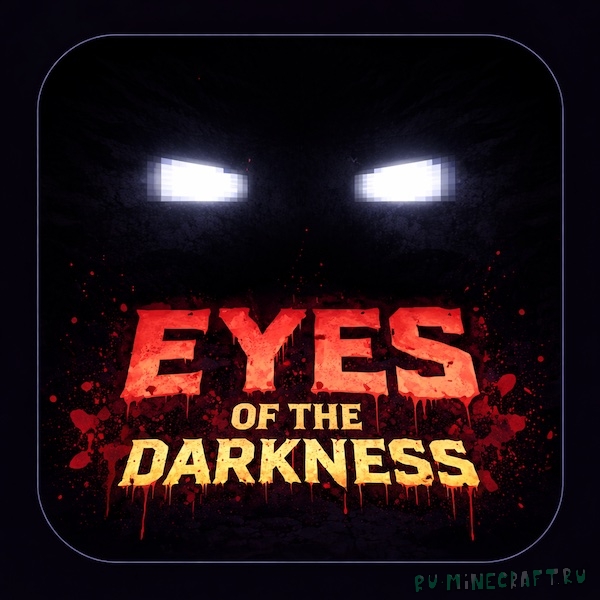 Eyes of the Darkness - ����� � ������� [1.21.11] [1.21.10] [1.21.8] [1.21.6]