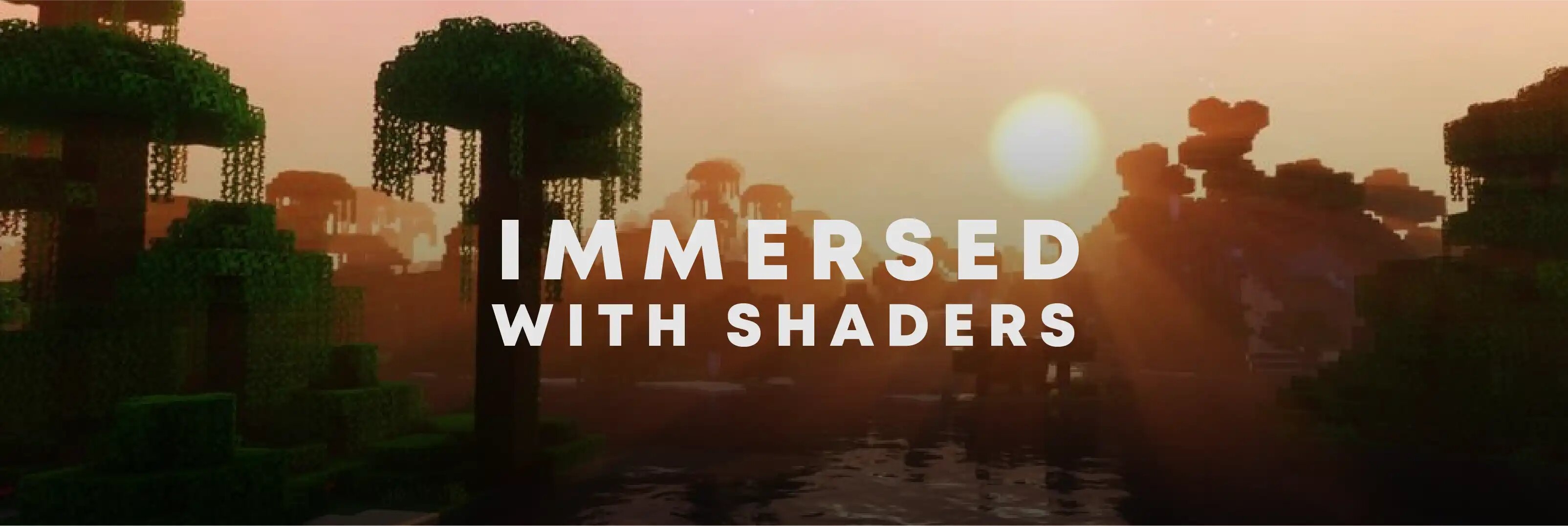 Immersed With Shaders