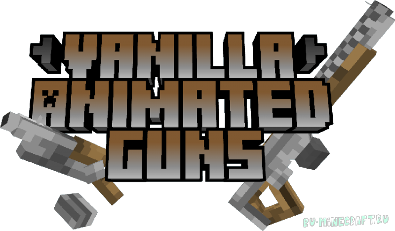 Vanilla Animated Guns - ������������� ������ [1.20.1] [1.19.4]