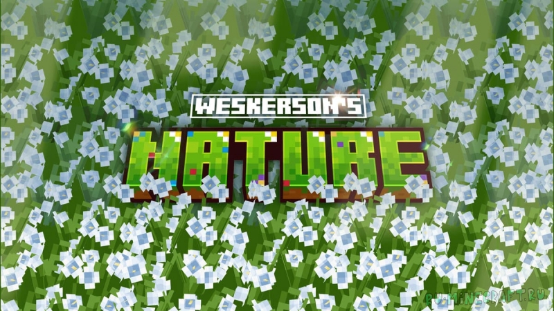 Weskerson's Nature - 3� ������� [26.1.2] [1.21.11] [1.21.4] [16x]